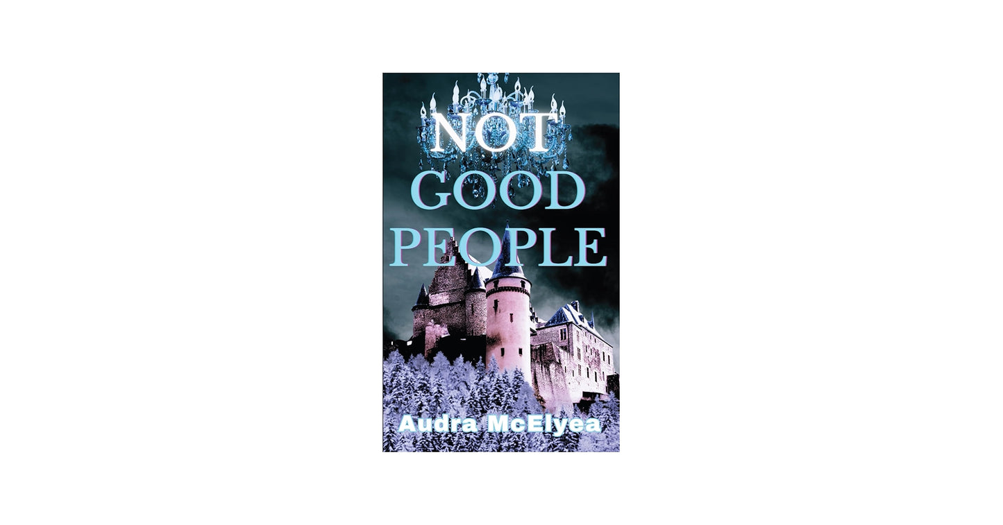 Not Good People - Audra McElyea